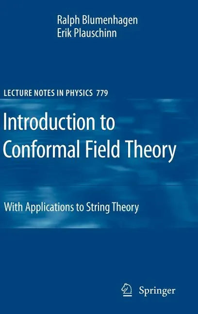Introduction to Conformal Field Theory: With Applications to String Theory - Hardcover