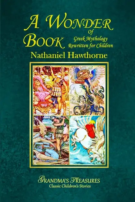 A Wonder Book of Greek Mythology Rewritten for Children - Paperback