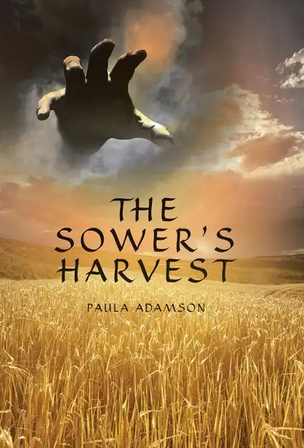 The Sower's Harvest - Hardcover