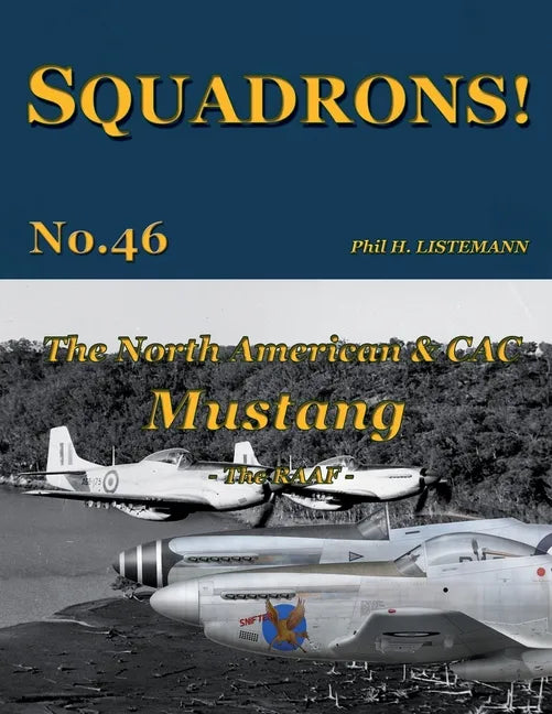 The North American & CAC Mustang: - The RAAF - - Paperback