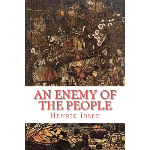 An Enemy of the People: a play in five acts - Paperback