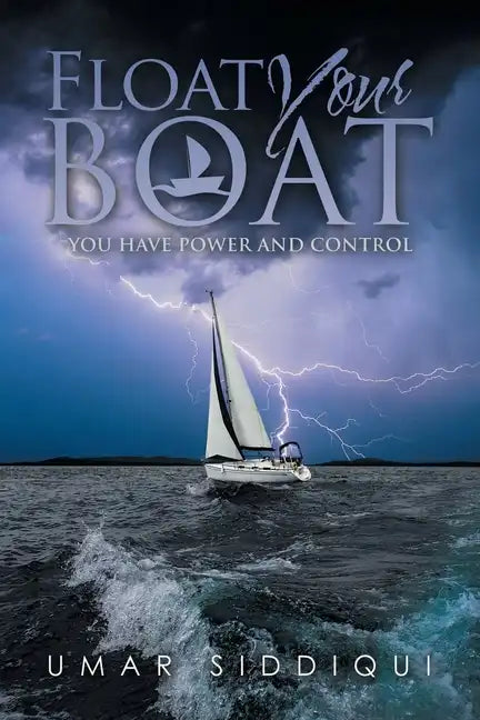 Float Your Boat: You Have Power and Control - Paperback