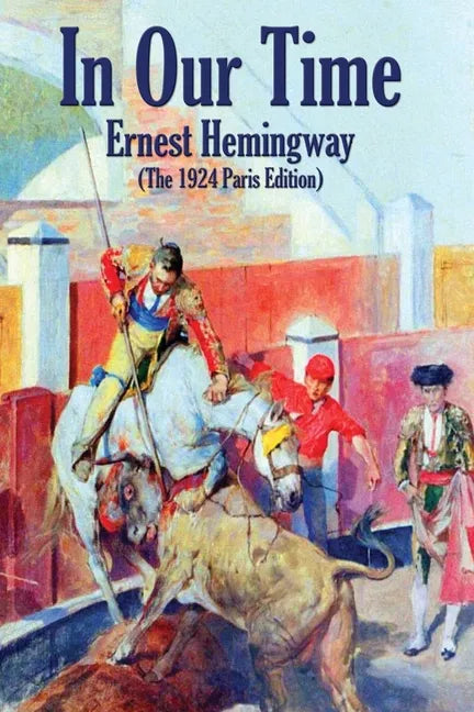 In Our Time: (The 1924 Paris Edition) - Paperback