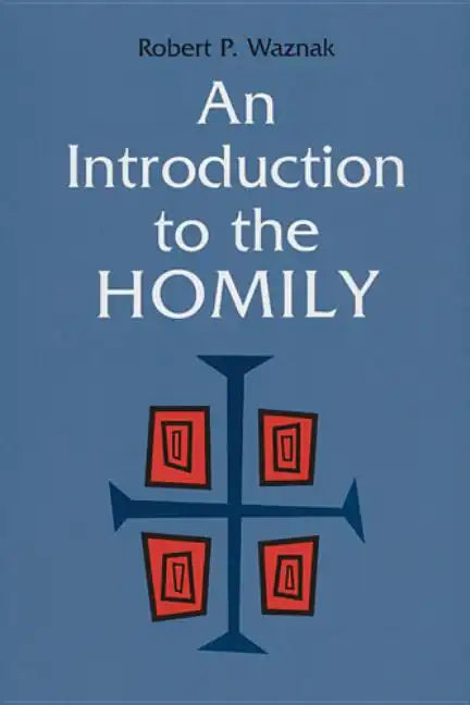 An Introduction to the Homily - Paperback