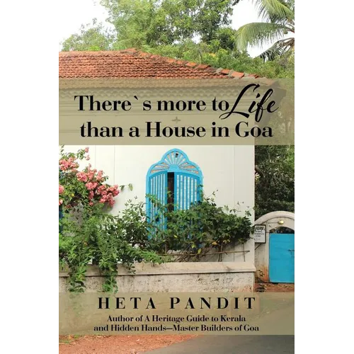 There's more to Life than a House in Goa - Paperback