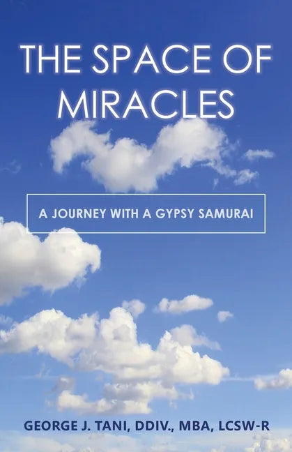 The Space of Miracles: A Journey with a Gypsy Samurai - Paperback