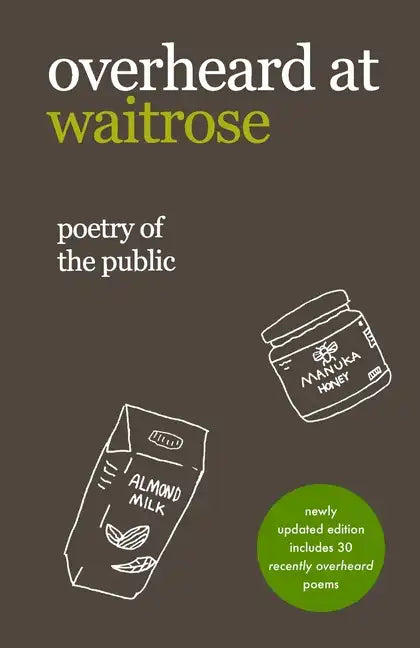 overheard at waitrose: poetry of the public - Paperback
