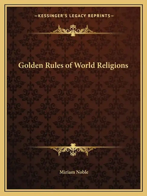 Golden Rules of World Religions - Paperback