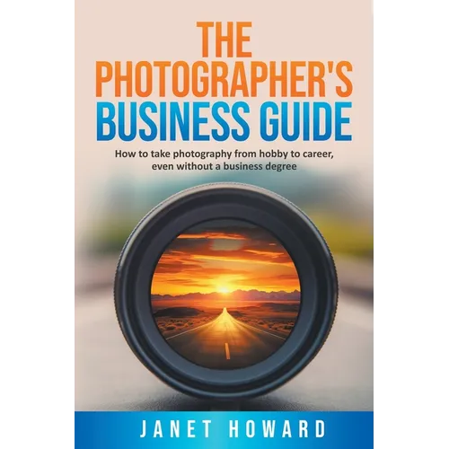 The Photographer's Business Guide - Paperback