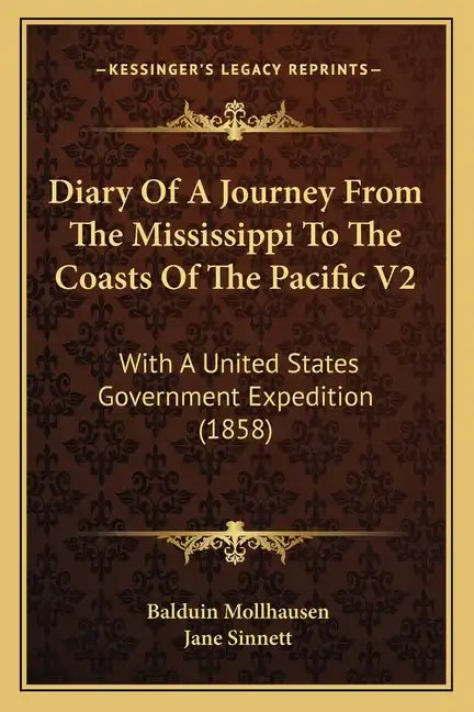 Diary Of A Journey From The Mississippi To The Coasts Of The Pacific V2: With A United States Government Expedition (1858) - Paperback