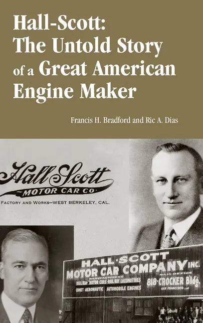 Hall-Scott: The Untold Story of a Great American Engine Maker - Hardcover