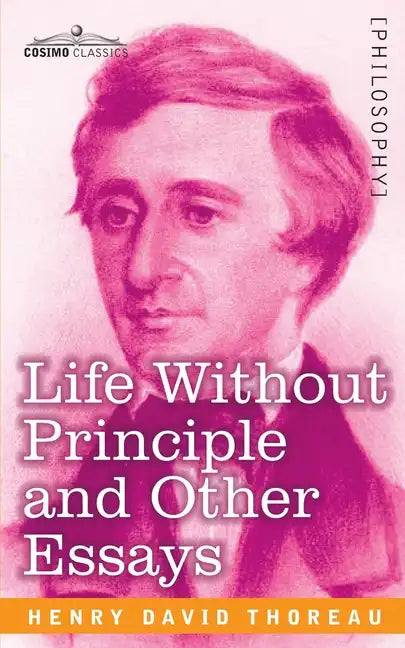 Life Without Principle and Other Essays - Paperback