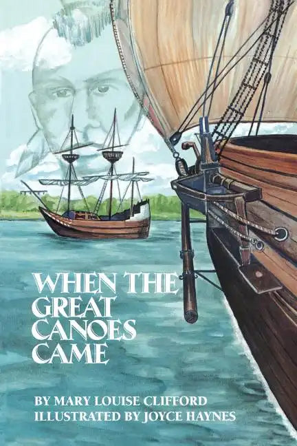 When the Great Canoes Came - Paperback