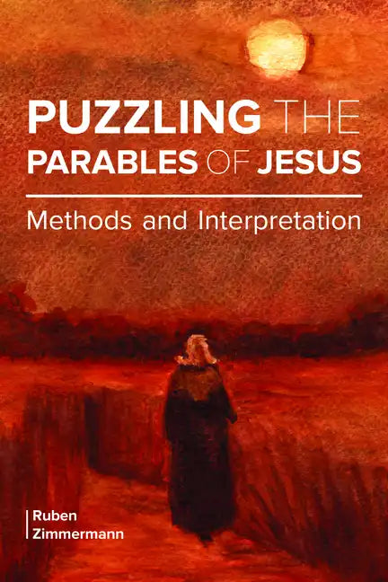 Puzzling the Parables of Jesus: Methods and Interpretation - Paperback