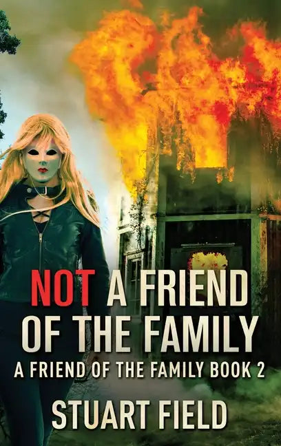 Not A Friend Of The Family - Hardcover