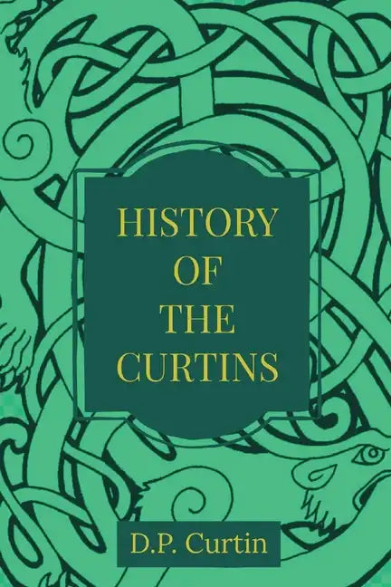 The History of the Curtins - Paperback