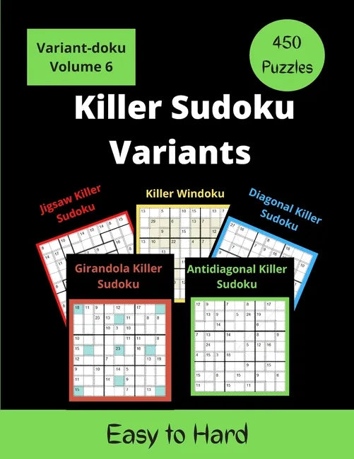 Killer Sudoku Variants: 5 different Variants of Sum Sudoku Puzzles for adults (easy to hard) - Paperback