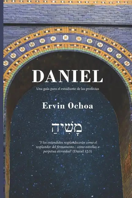 Daniel: Una guía para el estudiante de las profecías - Paperback