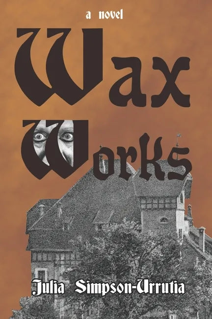 Wax Works - Paperback