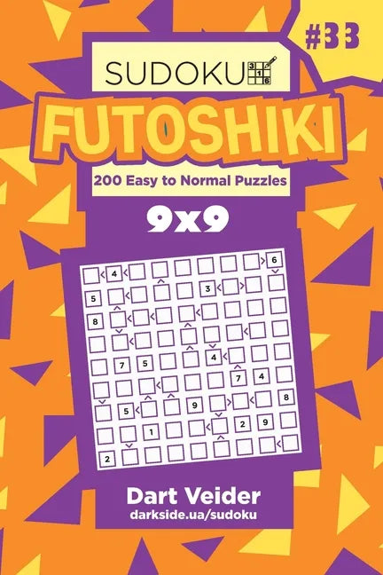 Sudoku Futoshiki - 200 Easy to Normal Puzzles 9x9 (Volume 33) - Paperback