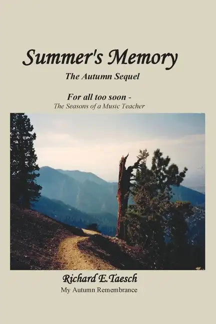 Summer's Memory: The Autumn Sequel For all too soon - The Seasons of a Music Teacher - Paperback