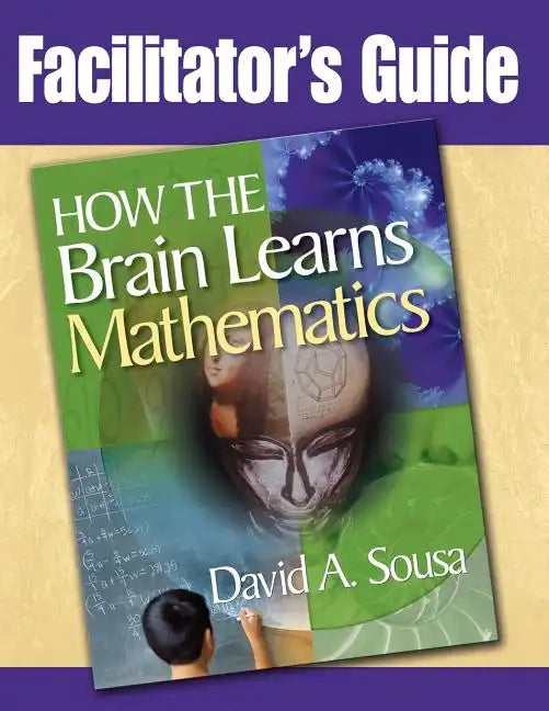 Facilitator's Guide, How the Brain Learns Mathematics - Paperback
