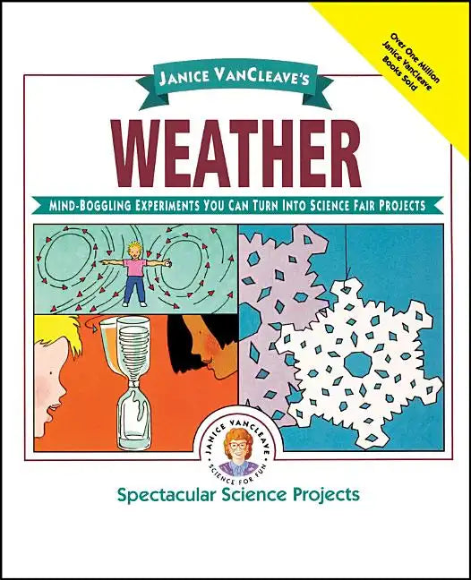 Janice Vancleave's Weather: Mind-Boggling Experiments You Can Turn Into Science Fair Projects - Paperback