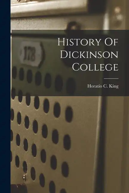 History Of Dickinson College - Paperback