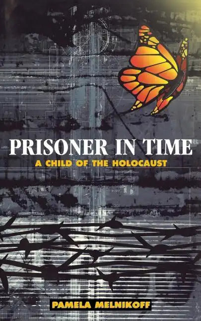 Prisoner in Time: A Child of the Holocaust - Paperback