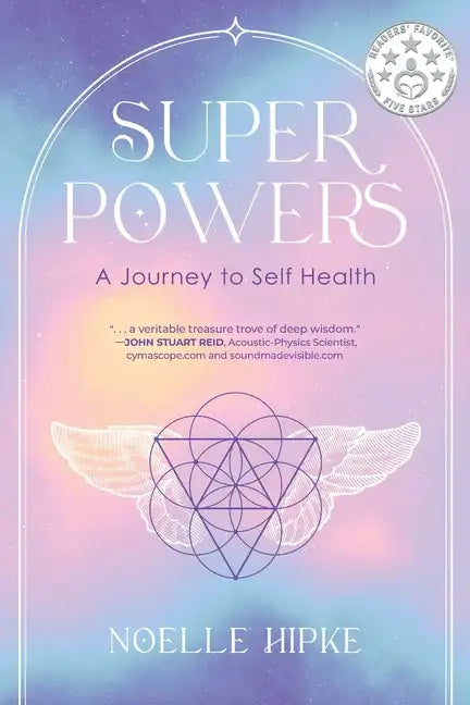Superpowers: A Journey to Self-Health - Paperback