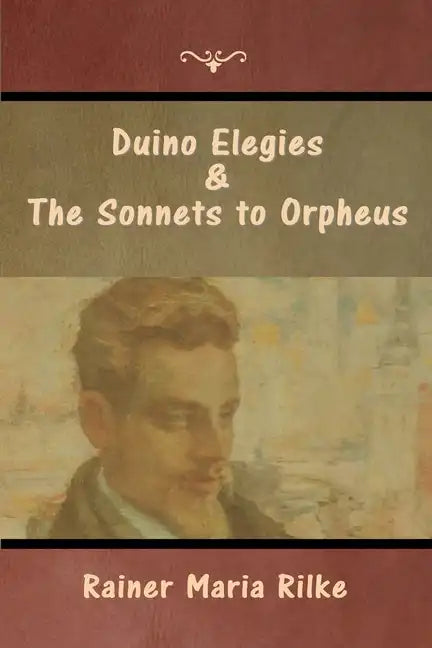 Duino Elegies and The Sonnets to Orpheus - Paperback