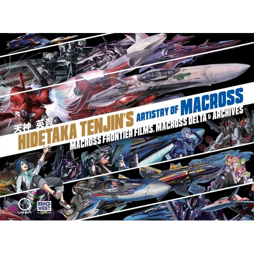 Hidetaka Tenjin's Artistry of Macross: Macross Frontier Films, Macross Delta - Hardcover