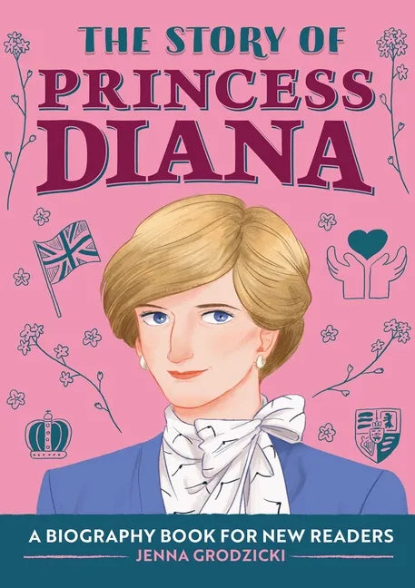 The Story of Princess Diana: An Inspiring Biography for Young Readers - Paperback