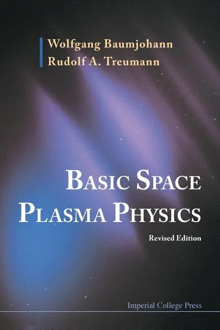 Basic Space Plasma Physics (Revised Edition) - Paperback
