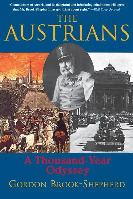 The Austrians: A Thousand-Year Odyssey - Paperback