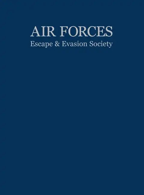 Air Forces Escape and Evasion Society - Paperback