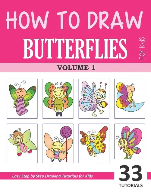 How to Draw Butterflies for Kids - Volume 1 - Paperback