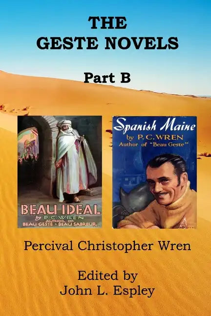 The Geste Novels Part B: Beau Ideal, Spanish Maine - Paperback