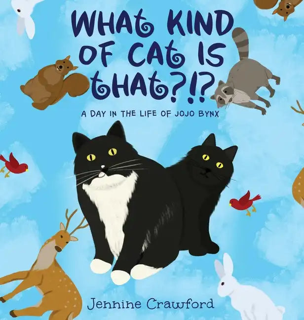 What Kind of Cat is That?!?: A Day in the Life of Jojo Bynx - Hardcover