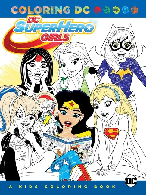 DC Super Hero Girls: A Kids Coloring Book - Paperback