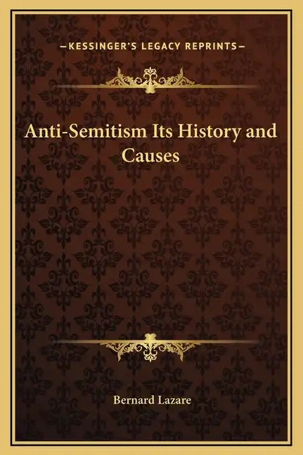 Anti-Semitism Its History and Causes - Hardcover