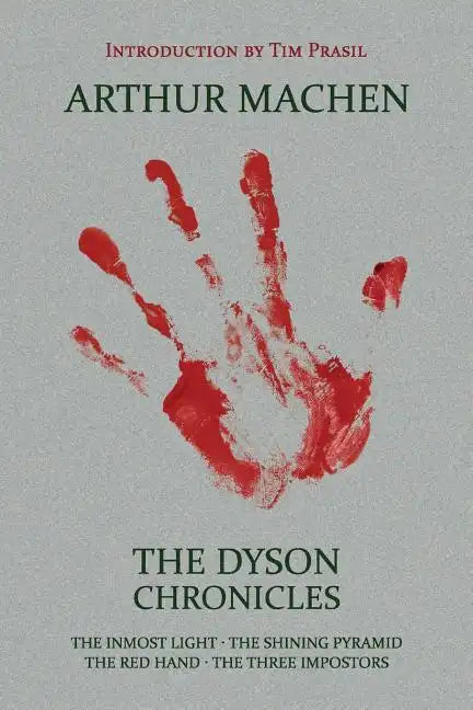 The Dyson Chronicles: The Inmost Light / The Shining Pyramid / The Red Hand / The Three Impostors - Paperback