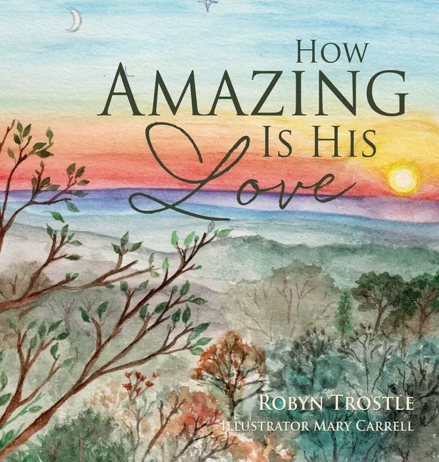 How Amazing Is His Love - Hardcover