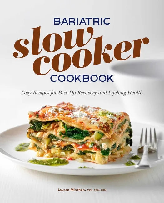 Bariatric Slow Cooker Cookbook: Easy Recipes for Post-Op Recovery and Lifelong Health - Paperback