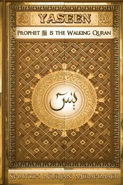 Yaseen: Prophet ﷺ is the Walking Quran (Full Color Edition) - Paperback