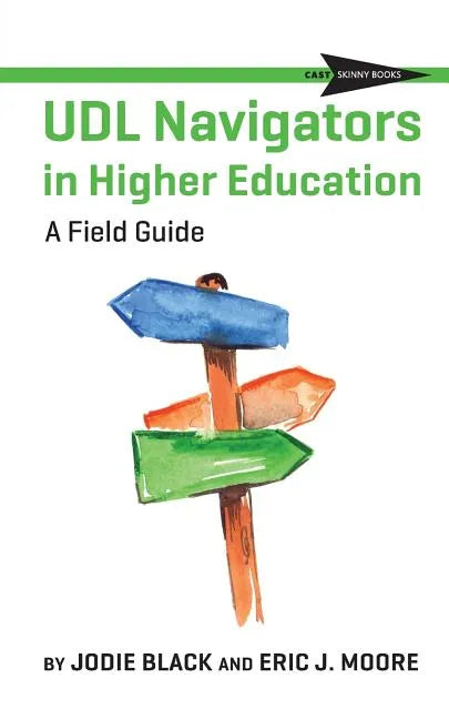 UDL Navigators in Higher Education: A Field Guide - Paperback