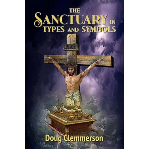The Sanctuary in Types and Symbols - Paperback