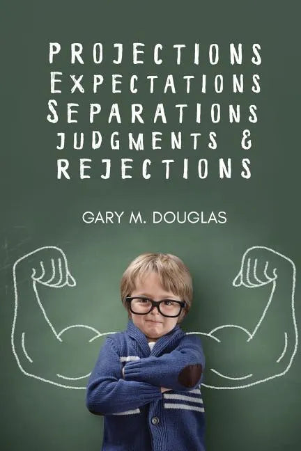Projections, Expectations, Separations, Judgments & Rejections - Paperback