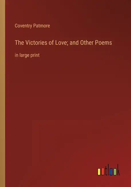 The Victories of Love; and Other Poems: in large print - Paperback