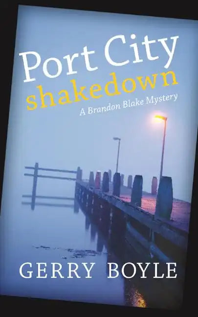 Port City Shakedown: A Brandon Blake Crime Novel - Paperback